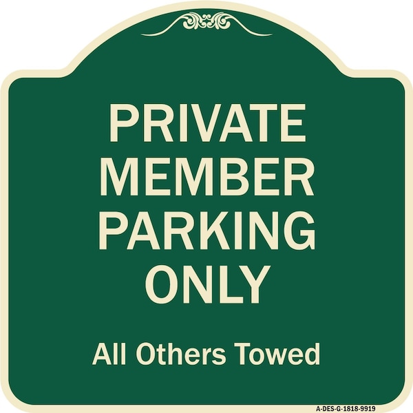 Designer Series-Private Member Parking Only All Others Towed, 18" x 18", G-1818-9919